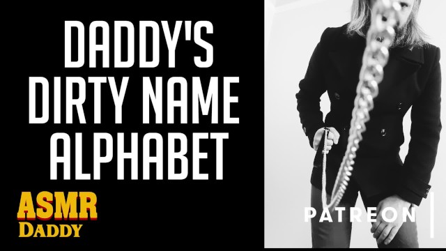 Daddy's Dirty & Cute Name Alphabet - ASMR Dom Sub Audio
