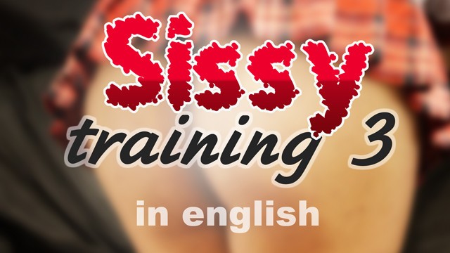 Sissy motivation 3: Teared asshole (sissy trainer, sissy instruction, sissification, femboy)