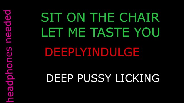 licking your PUSSY & ASS OUT sit on that chair let daddy take care of you (audio roleplay)