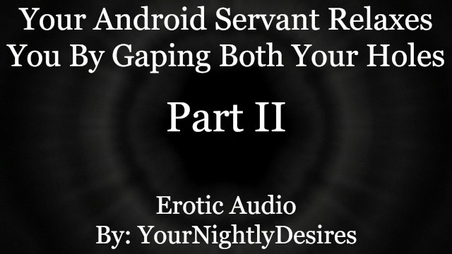 Service Android Plows You Deep [Robot] [Double Penetration] [Aftercare] (Erotic Audio for Women)