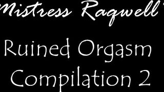 Mistress Raqwell's Ruined Orgasm compilation #2