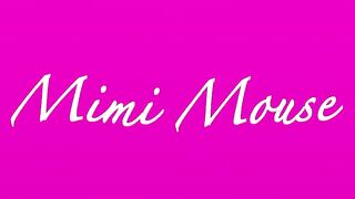 Spank Me Daddy! I have been a Bad Girl. - Mimi Mouse