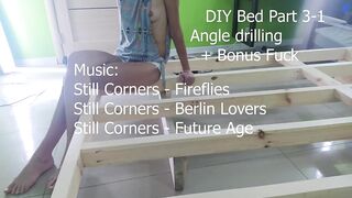 DIY Bed 3-1 - Angle drilling + bonus fuck
