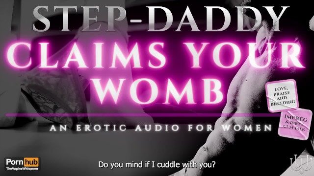 Step-Daddy Claims Your Womb (Erotic Audio for Women)