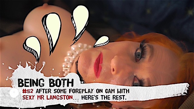 #52 Trailer–After some foreplay on cam with Sexy Mr Langston - here’s the rest • BeingBoth