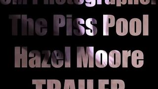 Hazel Moore: The Piss Pool TRAILER