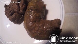 Thick Shit for Breakfast