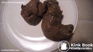 Thick Shit for Breakfast