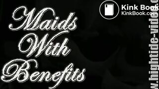 maids with benefitdone here with us