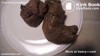 Thick Shit for Breakfast