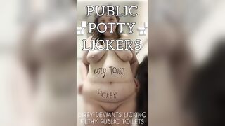 PUBLIC POTTY LICKERS very DIRTY TOILET TRAMPS