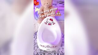 Piss and poop in my potty