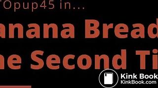 Banana Bread - The Second Time