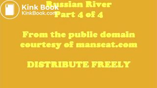 Russian River - Part 4 (Manscat)