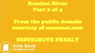 Russian River - Part 2 of 4 (manscat)