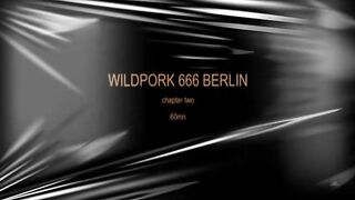 Wildpork 666 - Chapter 2 - Berlin