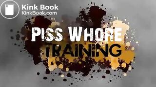 Piss whoreâs in training