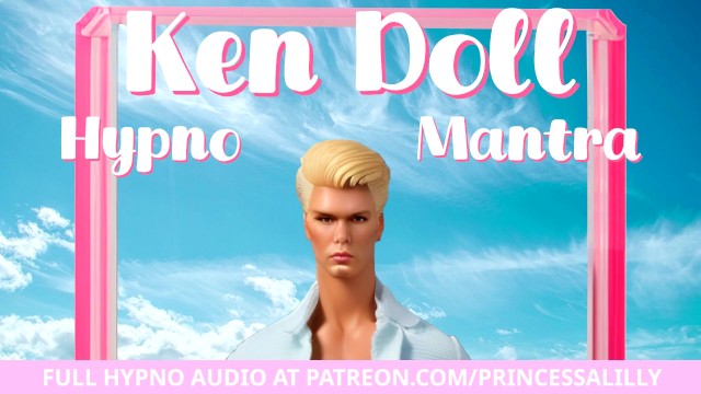 The Ken Mantra | Erotic , Dollification