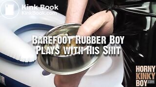 Barefoot Rubber Boy Plays with His Shit