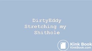 Stretching My Shithole