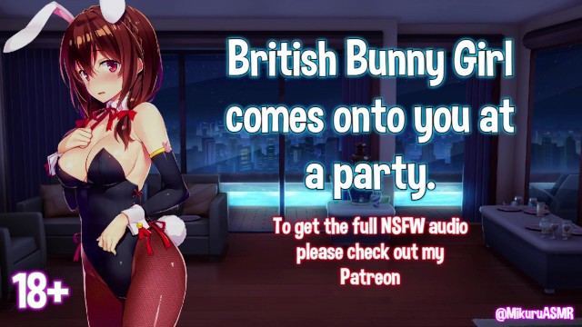 [SPICY] British Bunny Girl comes onto you at a party│Lewd│Kissing│British│FTM