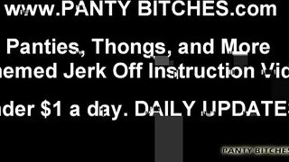 Panty Fetish Femdom And POV Masturbation Instruction Videos (Femdom POV)