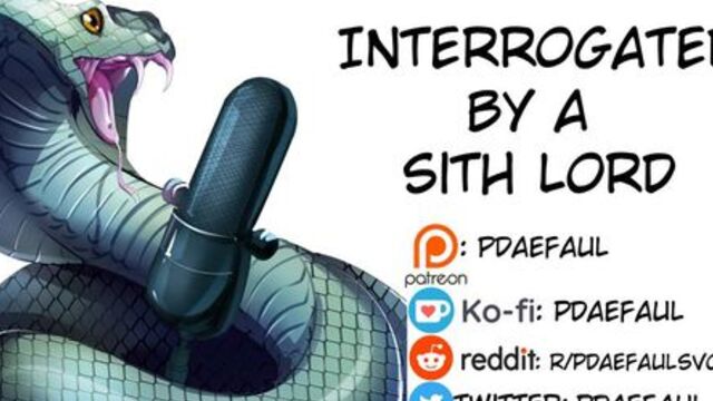 [M4F] Erotic Audio: Interrogated by a Sith Lord