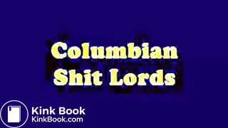 columbian shit lords