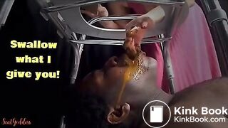 Swallow what I give you!!