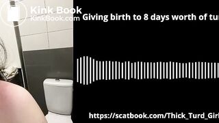 [AUDIO] GIVING BIRTH to 8 DAYS WORTH OF TURDS