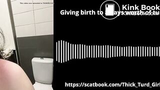 [AUDIO] GIVING BIRTH to 8 DAYS WORTH OF TURDS