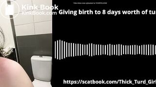 [AUDIO] GIVING BIRTH to 8 DAYS WORTH OF TURDS